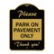 Signmission Please Park on Pavement Thank You, Black & Gold Aluminum Sign, 18" x 24", BG-1824-23286 A-DES-BG-1824-23286 - alternate 1